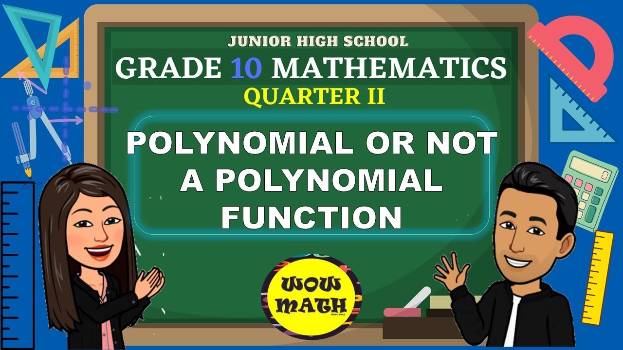POLYNOMIAL OR NOT A POLYNOMIAL FUNCTION || GRADE 10 MATHEMATICS Q2