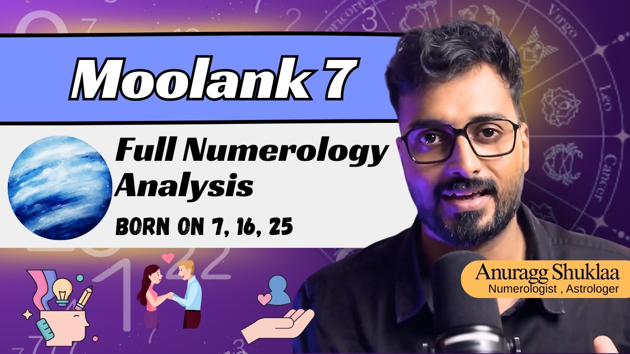 Moolank 7 Full Analysis (7,16,25) | Persoanlity, Strengths, Weakness, Remedies | Anuragg Shuklaa