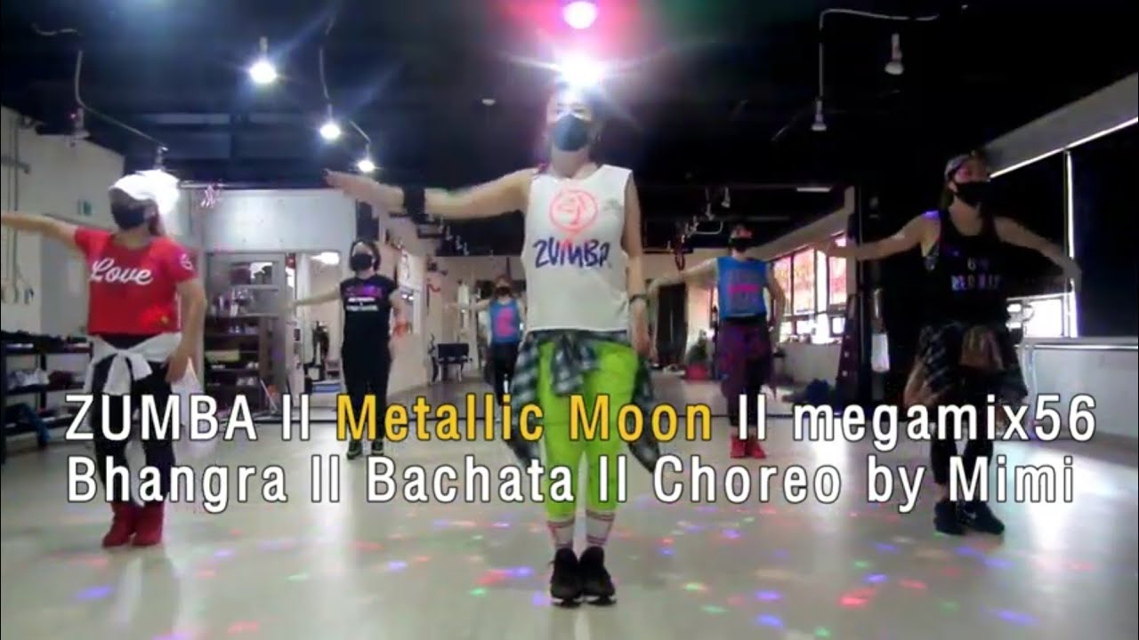 ZUMBA ll Metallic moon ll megamix56 ll Bhangra l Bachata ll Choreo by mimi