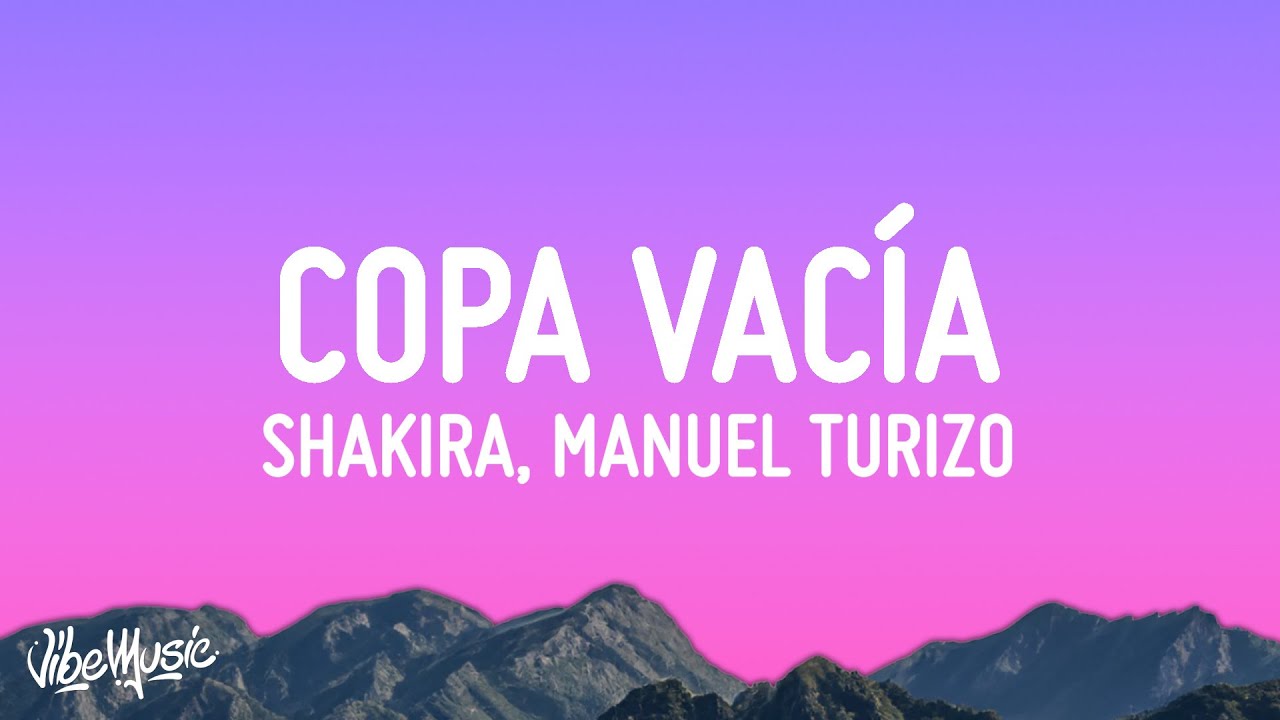 Shakira, Manuel Turizo - Copa Vac&iacute;a (Letra/Lyrics)