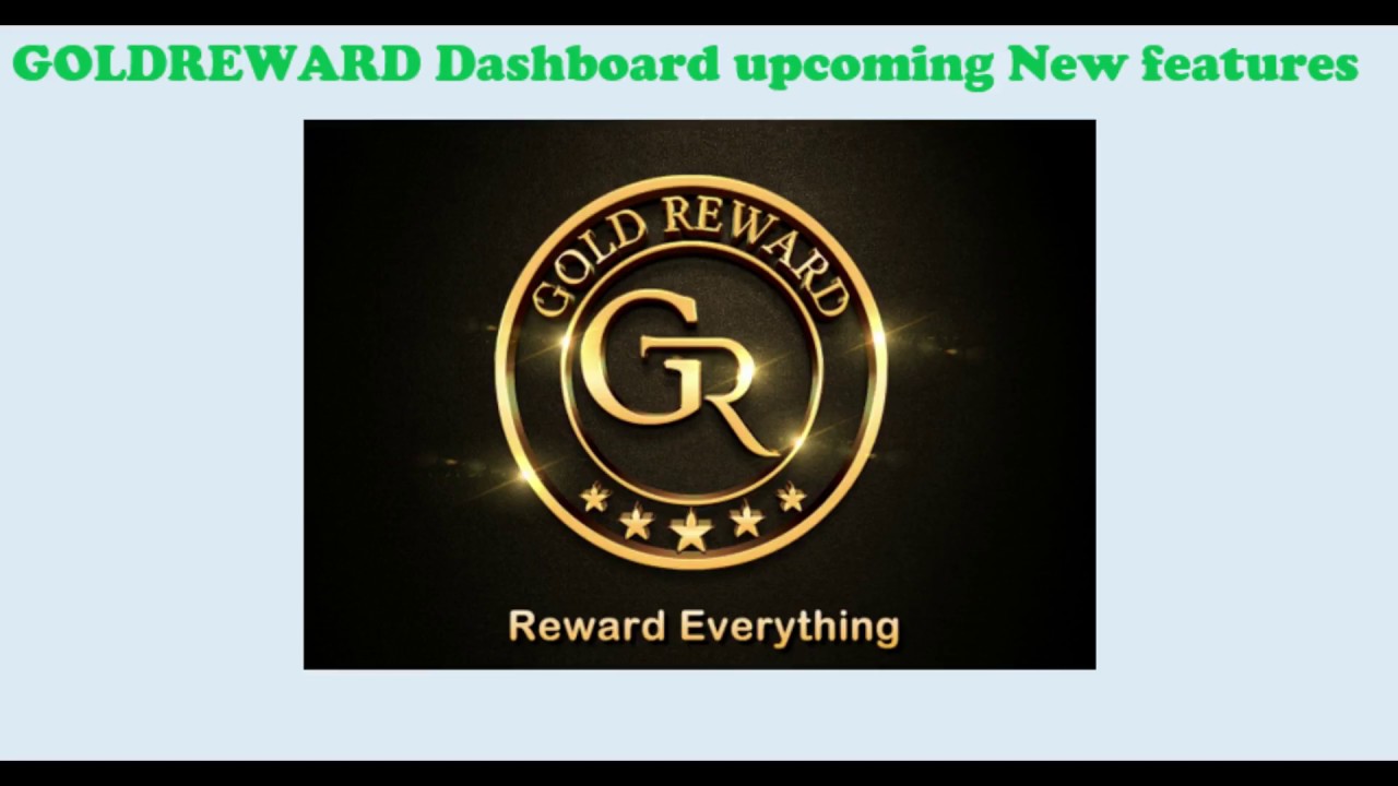 GOLDREWARD Dashboard upcoming New features