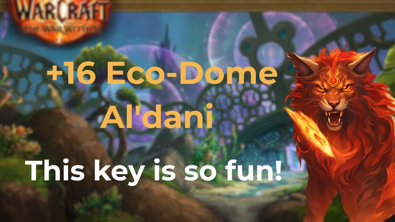 Eco Dome Al'Dani +16 - Druid Feral POV | I love this Key !!