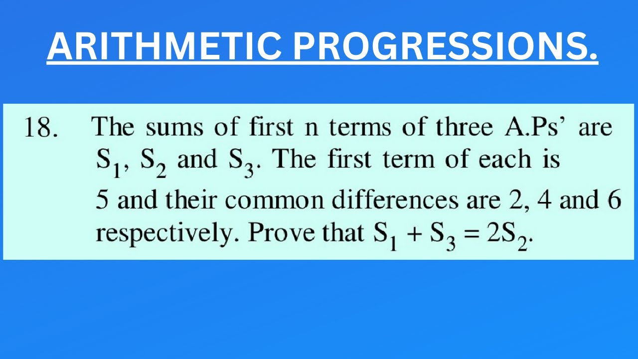 The sums of the first n terms of three arithmetic progressions (A.P.) are S1​, S2, and S3. The first