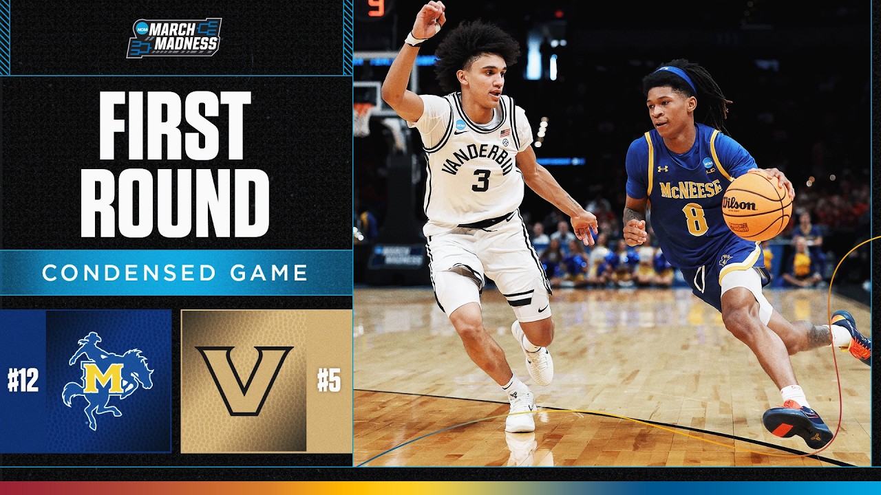 Vanderbilt vs. McNeese - First round NCAA tournament extended highlights