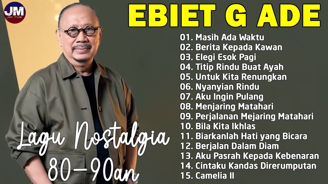 Ebiet G Ade Lagu POP Nostalgia Lawas Indonesia Terbaik 🎀 Masih Ada Waktu 🎀 Berita Kepada Kawan