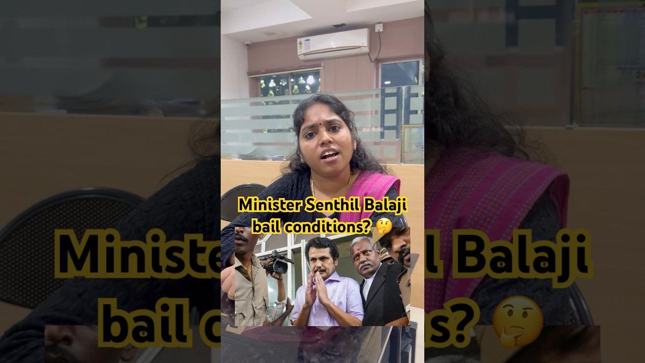 Minister Senthil Balaji Bail Conditions 🤔 #advocate #vakeelannachi