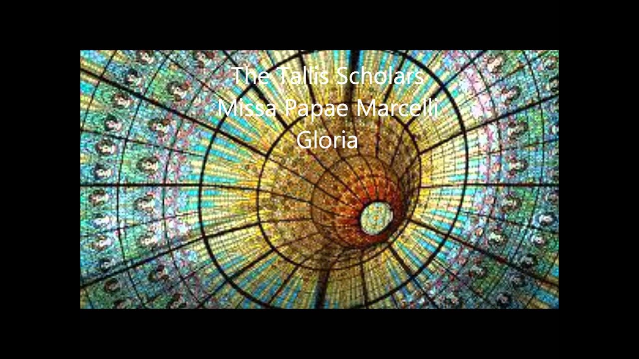 The Tallis Scholars  Missa Papae Marcelli  Gloria