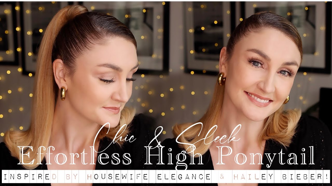 Chic & Sleek: Effortless High Ponytail Inspired by Housewife Elegance & Hailey Bieber