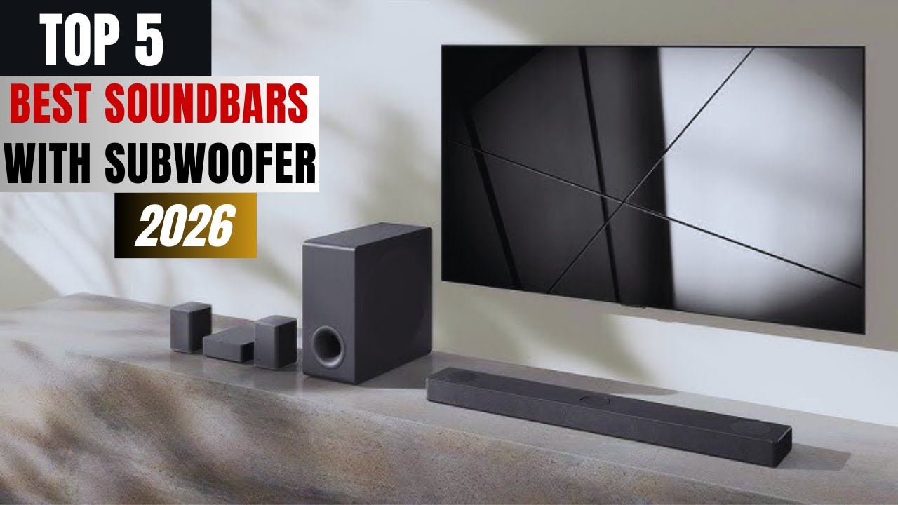The Top 5 Best Soundbars With Subwoofer of 2026