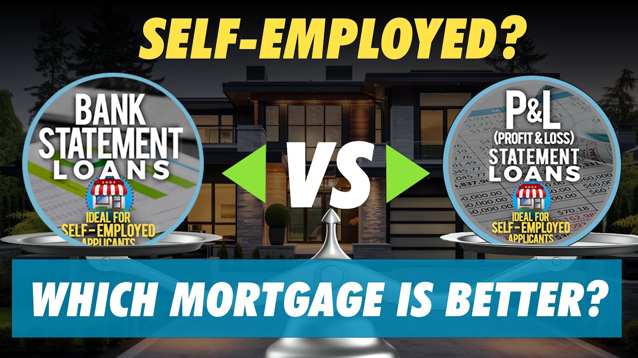 Confused about Mortgages? Bank Statements Vs. P&L for Self-Employed