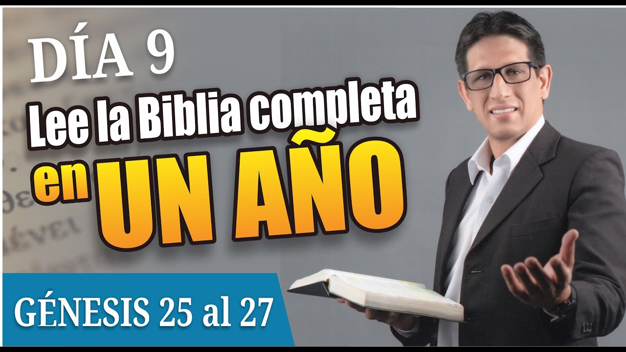 LA BIBLIA EN UN AÑO - Día 9 (Génesis 25 al 27)
