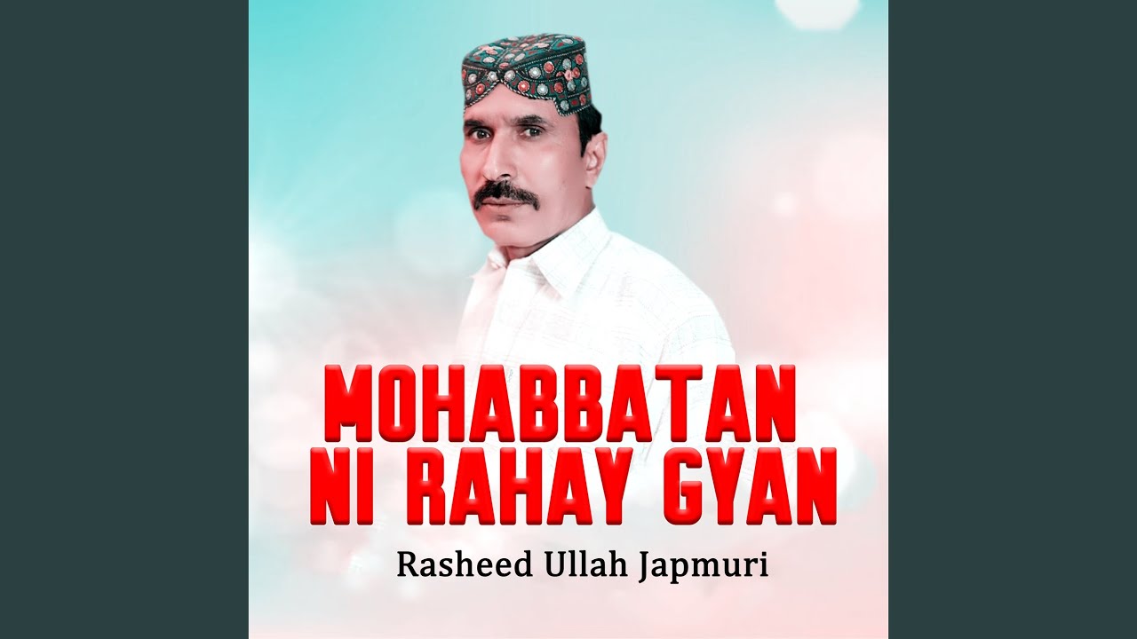 Mohabbatan Ni Rahay Gyan