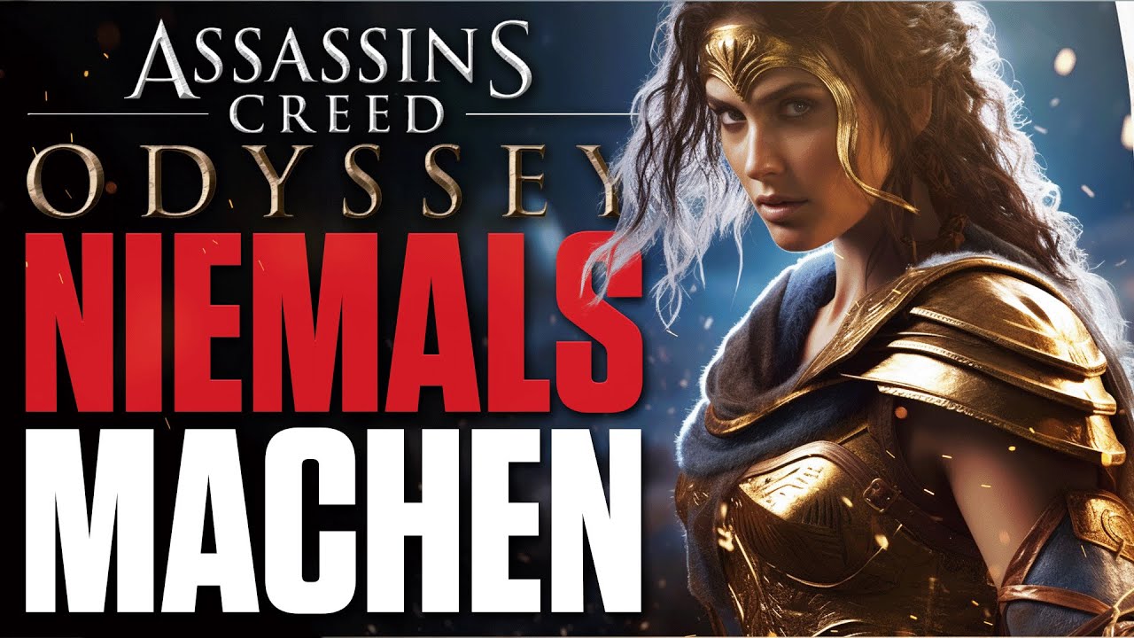 17 DINGE DIE AC ODYSSEY SPIELER NIE TUN SOLLTEN
