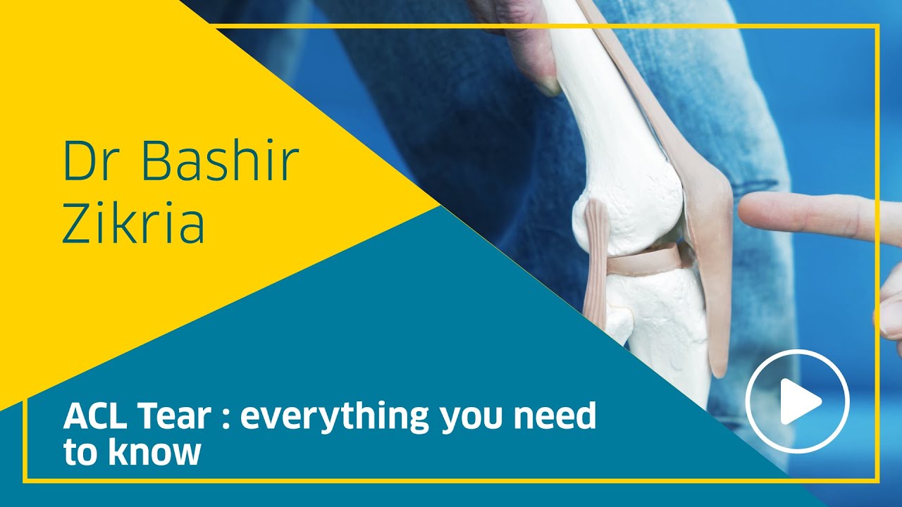 ACL Tear : everything you need to know, Dr Bashir Zikria - Orthopaedic Surgeon, Aspetar