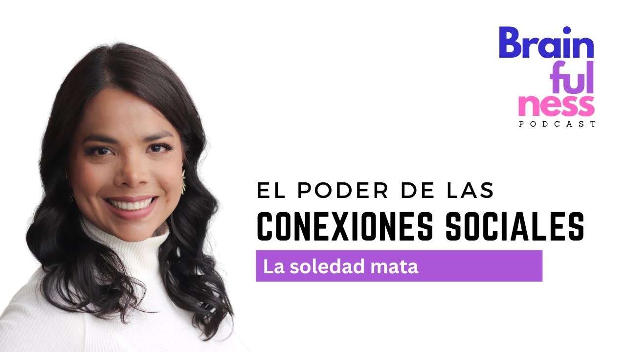 El poder de las conexiones sociales - Dra. Lady Ladino