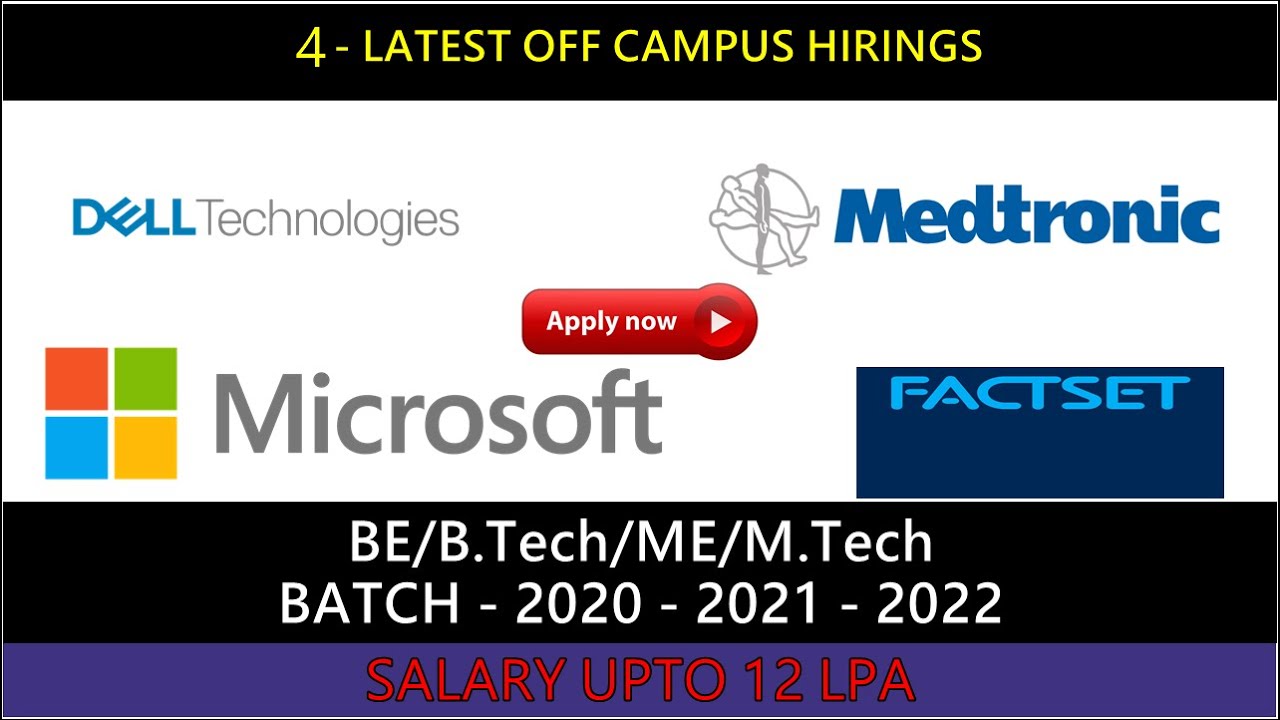 DELL | MEDTRONIC | MICROSOFT | FACTSET | OFF CAMPUS DRIVE FOR 2020-2021-2022 BATCH | FRESHERS ALSO |