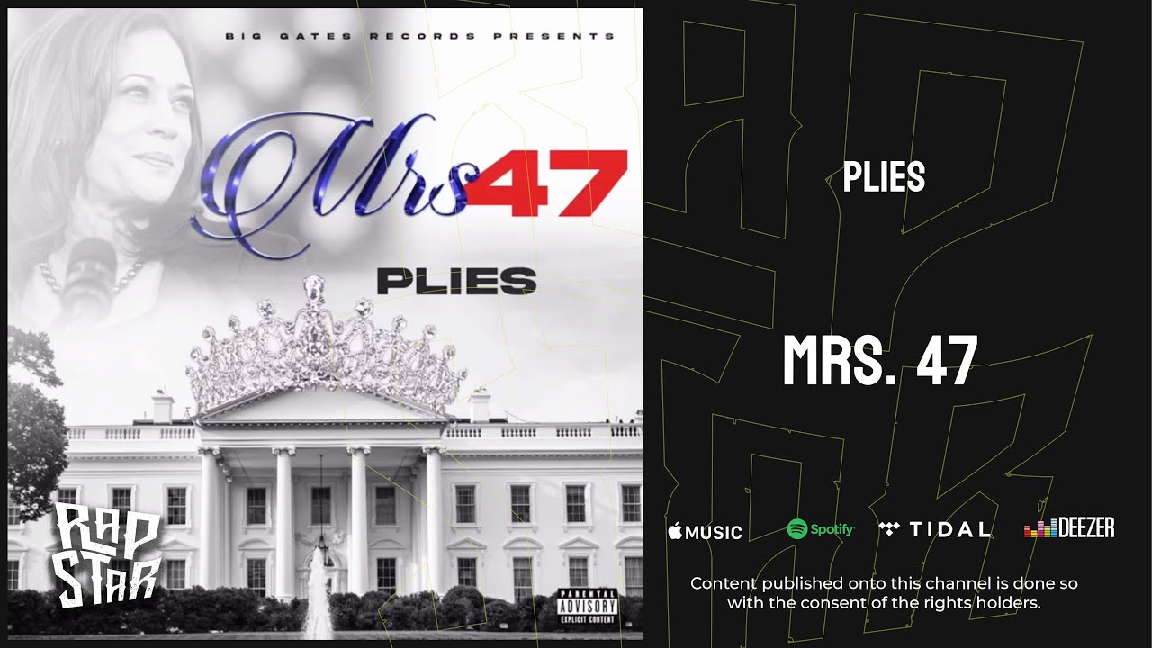 Plies - Mrs. 47 (aka Kamala Harris)