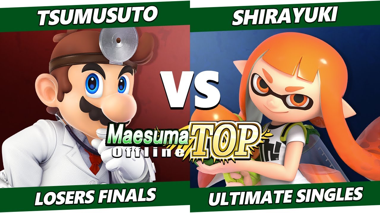 MaesumaTOP#9 Losers Finals - Shirayuki (Inkling) Vs. Tsumusuto (Dr Mario) SSBU Ultimate Tournament
