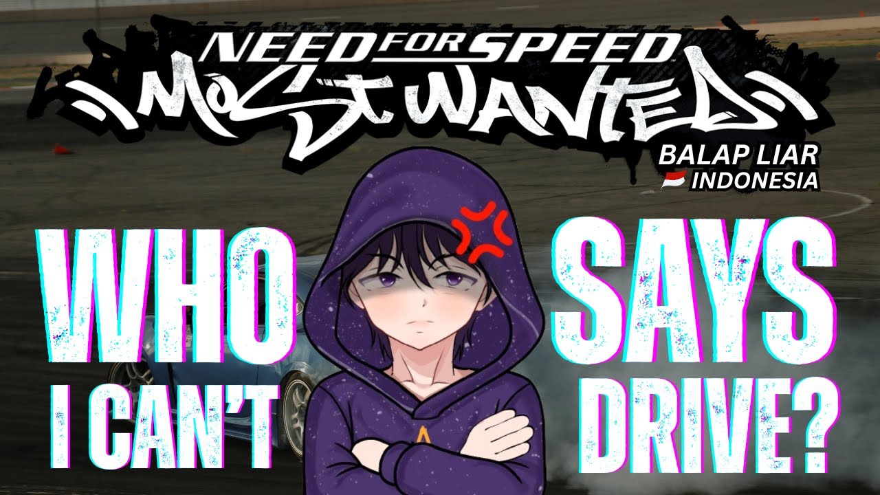 NFS Most Wanted Balap Liar ID - Kalian Meragukan Skillku di Game Balap? | Part 1