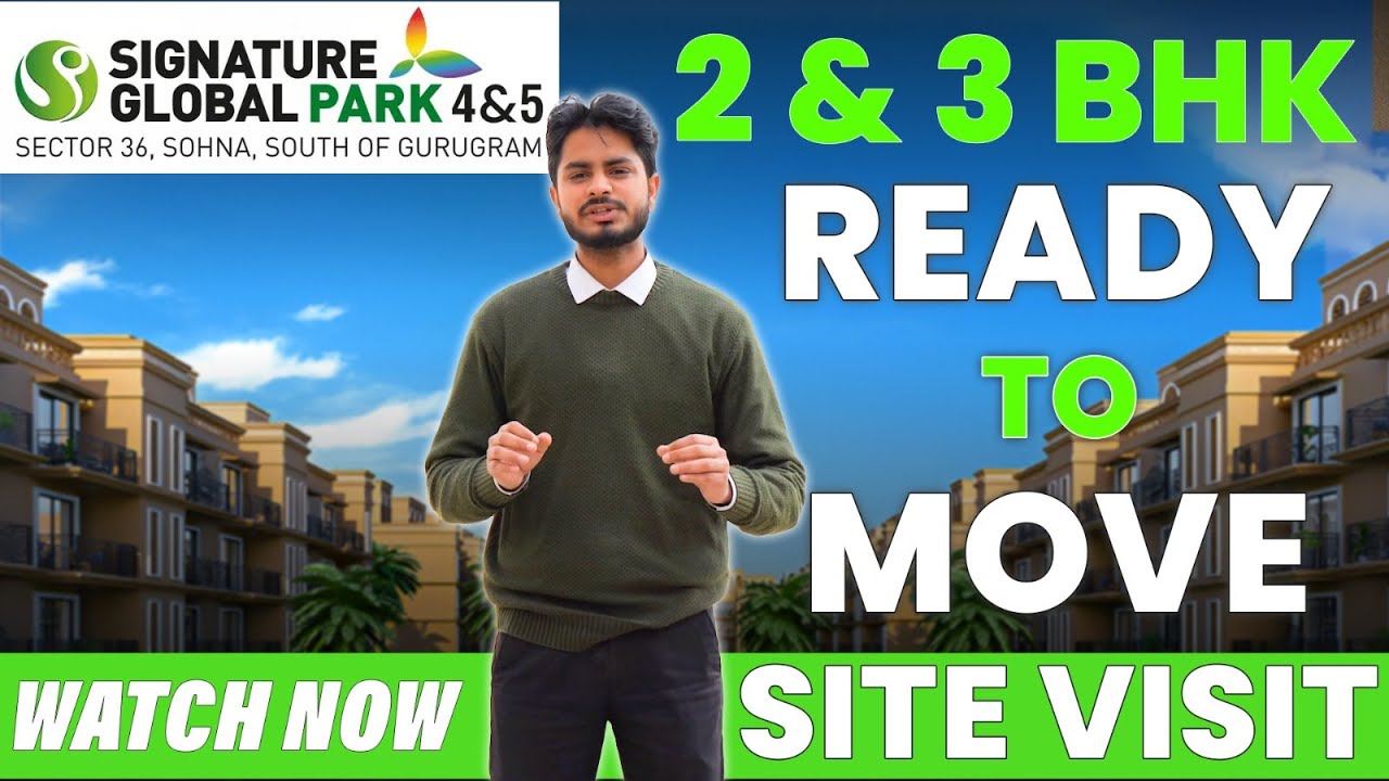 Signature Global Park 4 & 5 | Sector 36 Sohna | Signature Global Sample Flat Visit | low-rise Floors