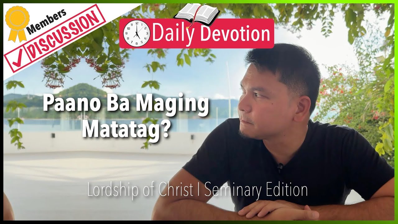 Paano Ba Maging Matatag? - Lordship of Christ - Luke 6:46 - 365 Daily Devotions