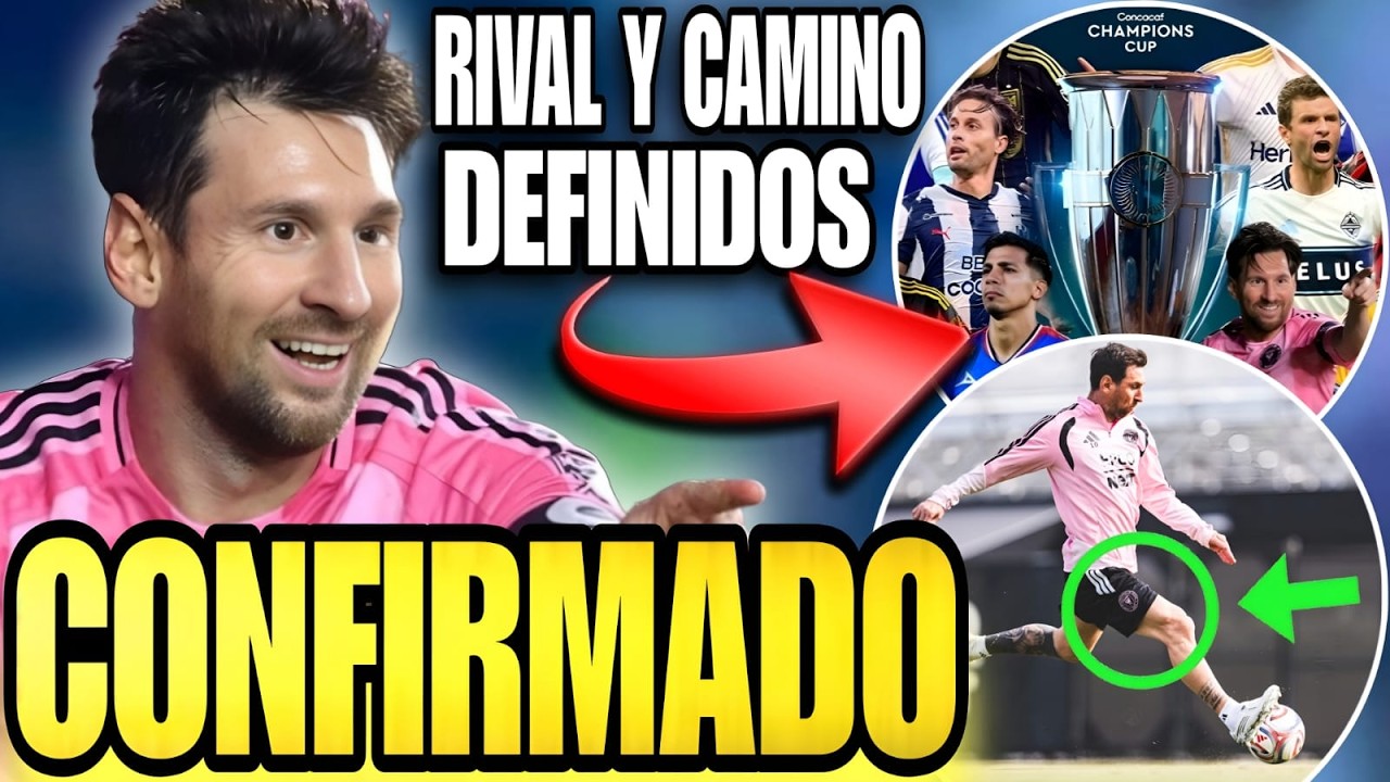 🚨 MESSI esta de REGRESO y JUGARÁ en debut de MLS 🤩  RIVAL de OCTAVOS DE FINAL de CONCACHAMPIONS 💥