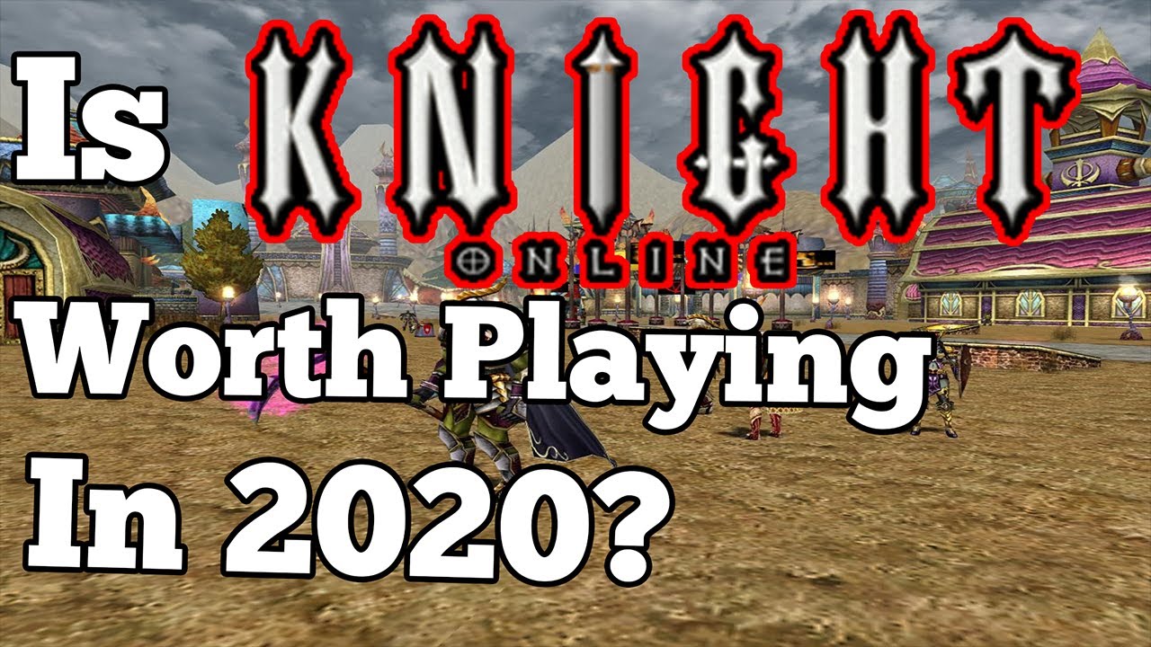 Is Knight Online Worth Playing In 2020?