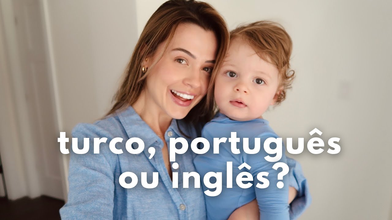 EM QUAL IDIOMA VAMOS EDUCAR O NOSSO FILHO? pai turco e mãe brasileira, vivendo nos EUA!