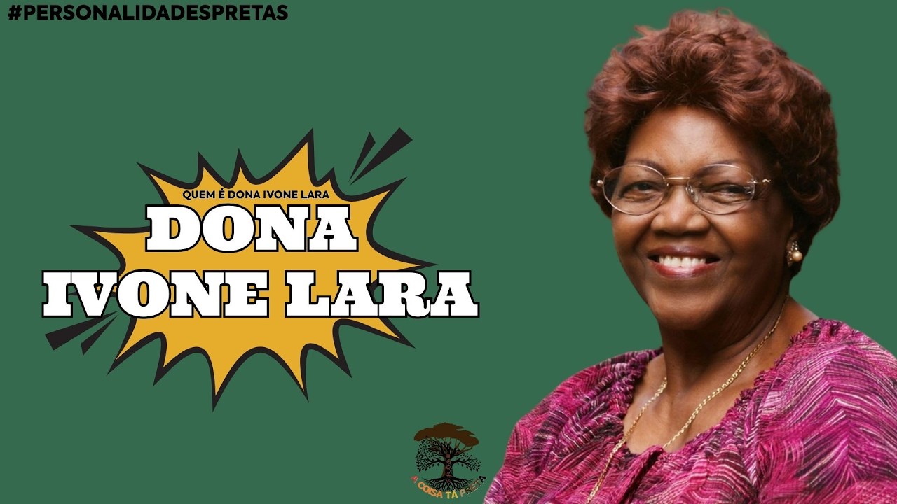 QUEM É DONA IVONE LARA