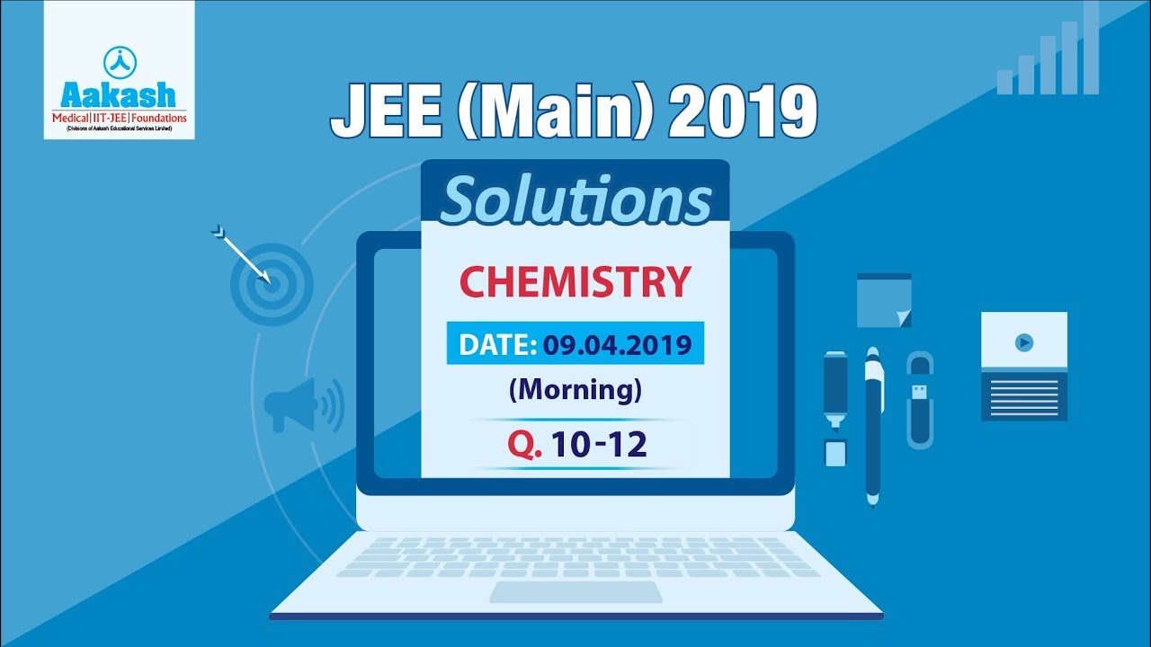 JEE MAIN 2019 Chemistry 09 04 2019 Morning Q. 10 to 12 Solution