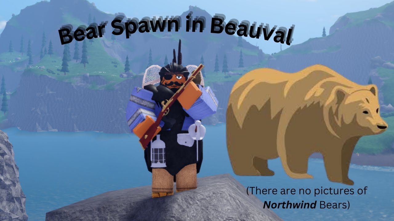 Bear Spawn in Beauval | Northwind Roblox