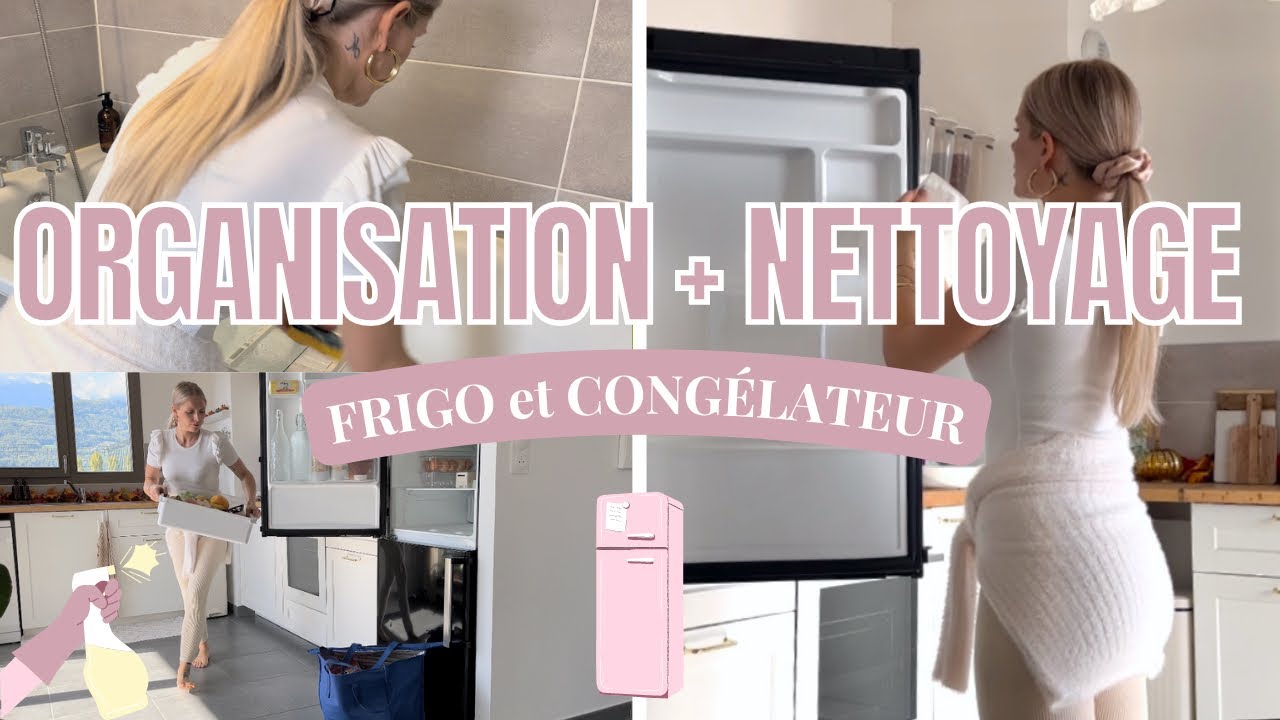 ORGANISATION + NETTOYAGE de mon FRIGO CONGÉLATEUR • Astuces & accessoires rangement • Clean with me