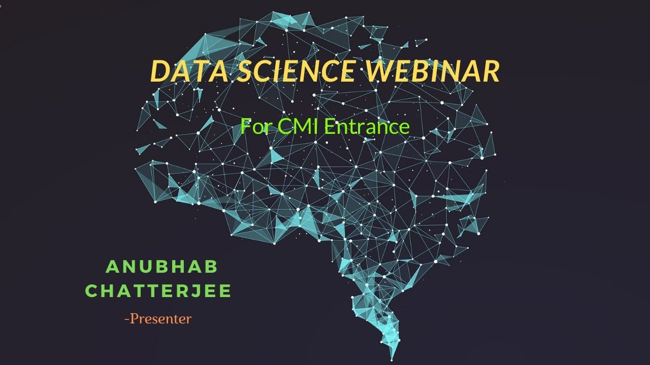 Data Science Webinar: For CMI Entrance