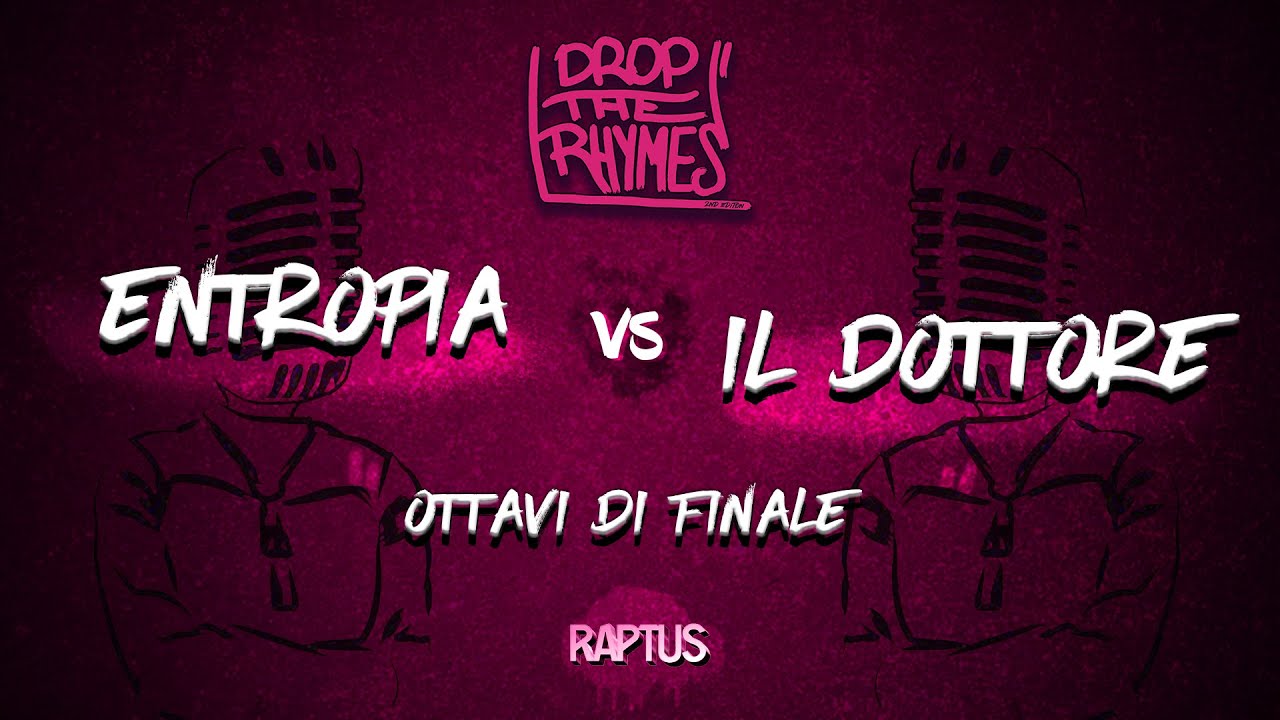 DROP THE RHYMES 2019 || ENTROPIA VS IL DOTTORE (OTTAVI)