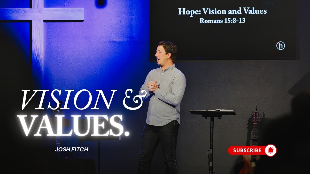 Hope: Visions and Values | 2025.01.04 | Sermon