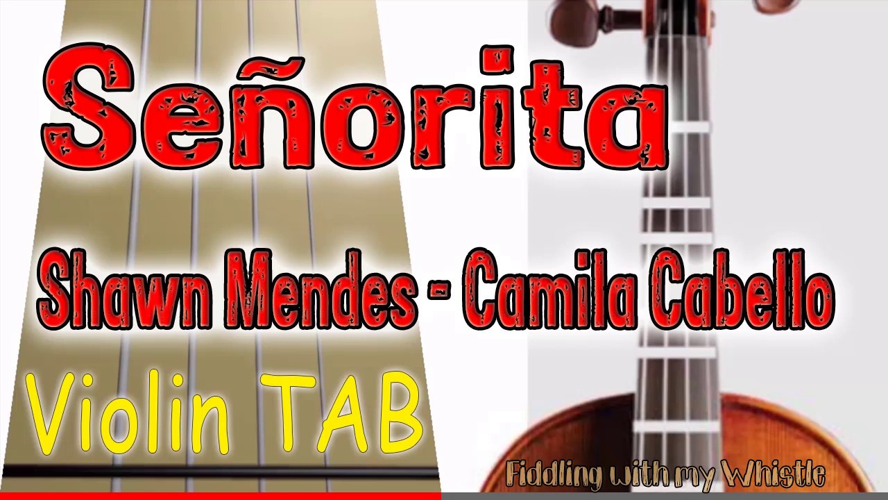 Señorita - Shawn Mendes - Camila Cabello - Violin - Play Along Tab Tutorial