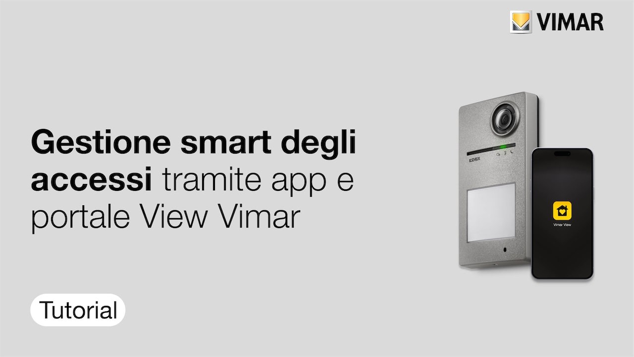 Gestione smart degli accessi - tramite app e portale View Vimar