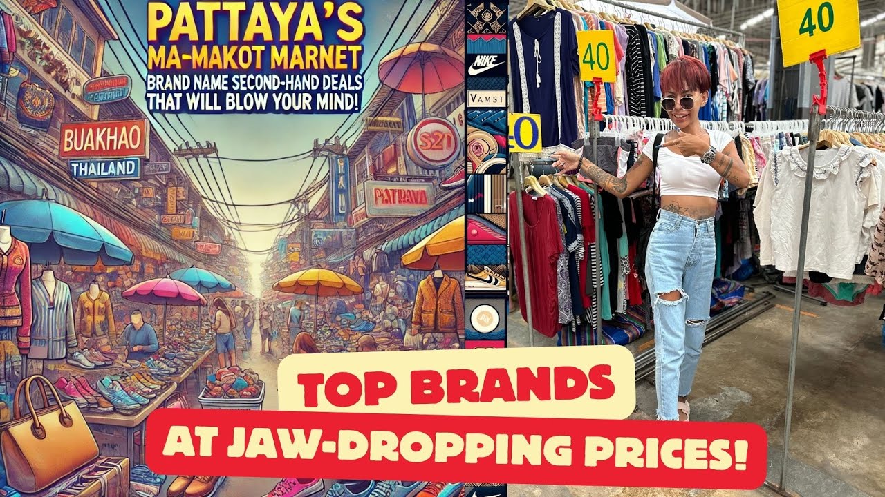 Pattaya's Buakhao Market Madness: Brand Name Second Hand Deals That Will Blow Your Mind!