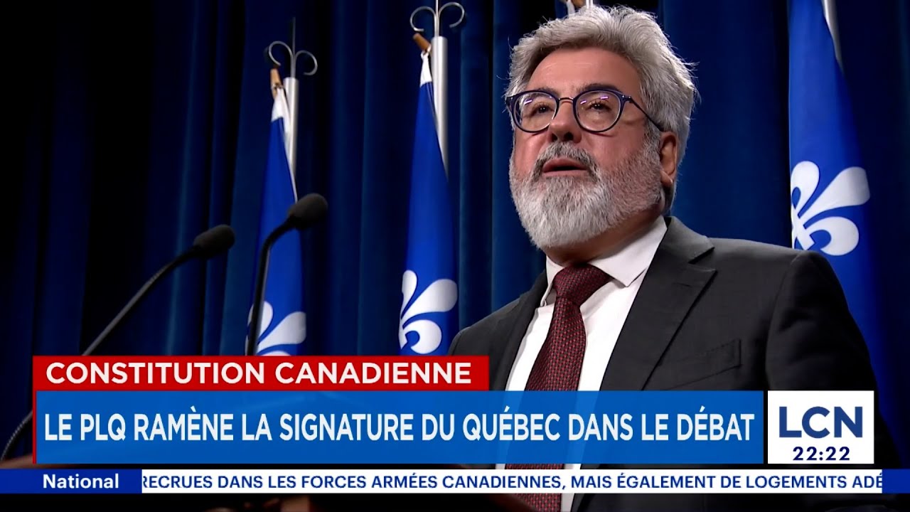 Constitution canadienne: le PLQ veut que le Qu&eacute;bec la signe &laquo;un jour&raquo;