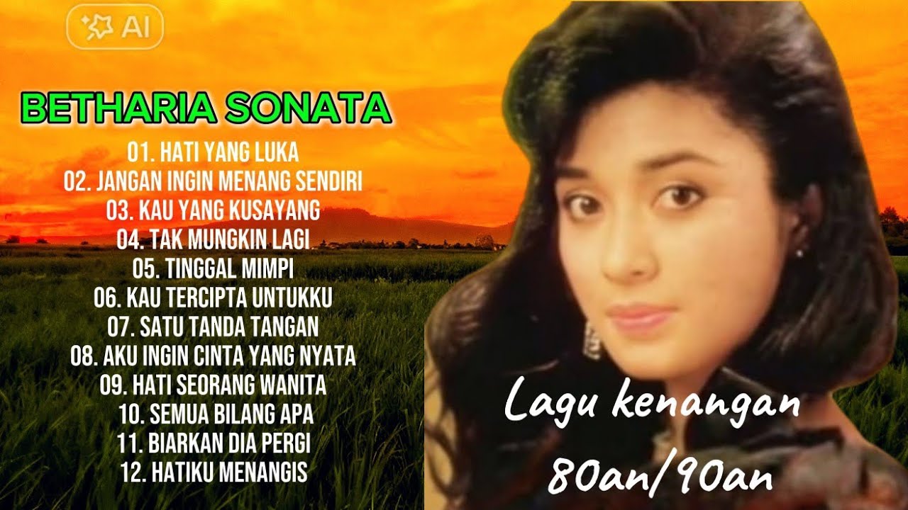 FULL ALBUM BETHARIA SONATA/LAGU LAWAS TAHUN 80'an/90'an. 