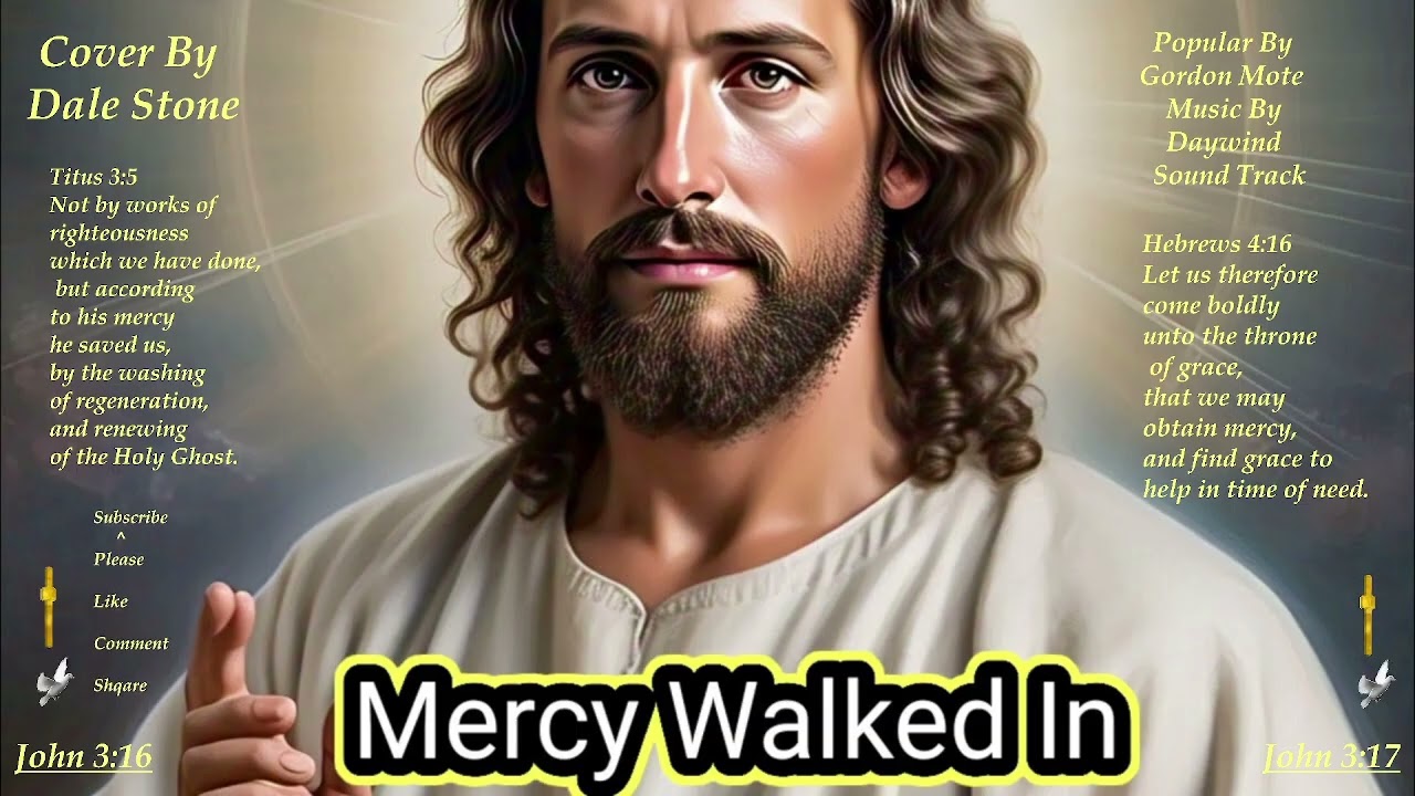 Mercy Walked In, Cover By Dale Stone