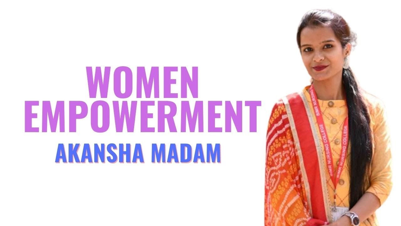 Women Empowerment II B Sc Nursing 2nd Year II Community Health Nursing II