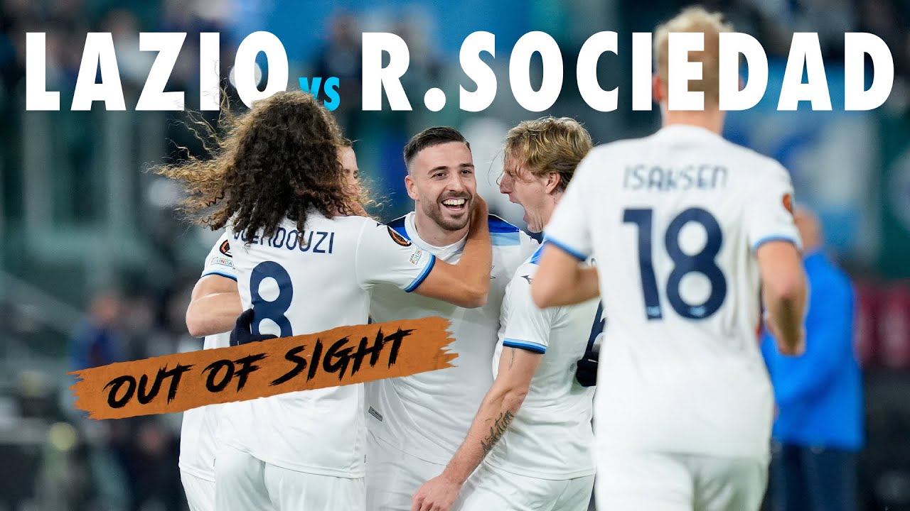🎥 LAZIO-REAL SOCIEDAD - OUT OF SIGHT