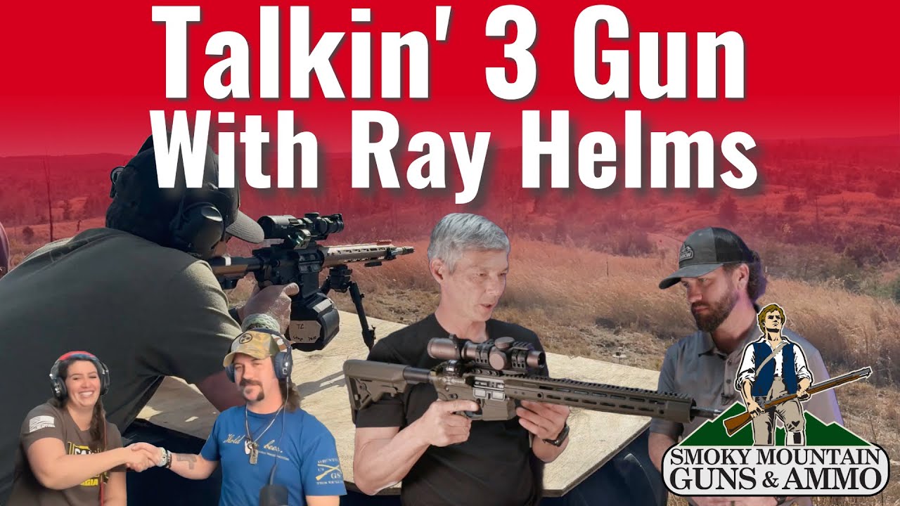 Talkin 3 Gun With Ray Helms