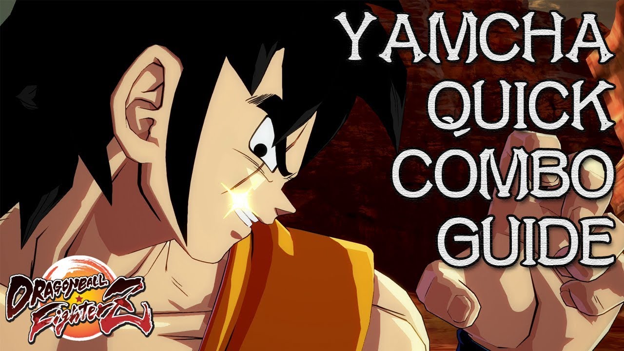 Yamcha Quick Combo Guide - Dragon Ball FighterZ