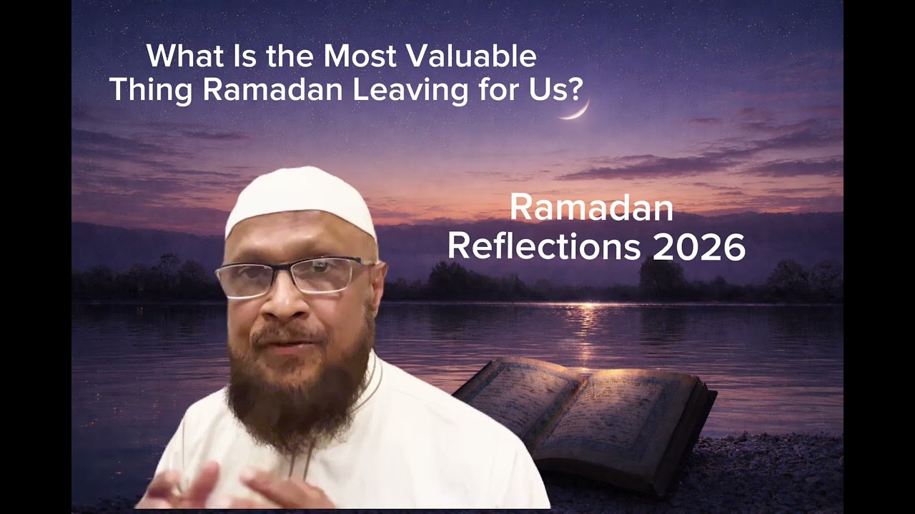 Ramadan Reflections- Part 4