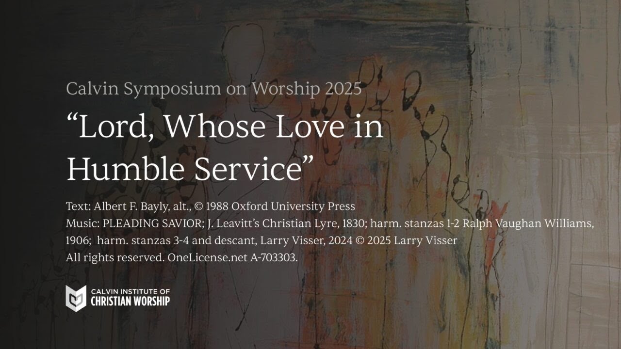 Lord, Whose Love in Humble Service