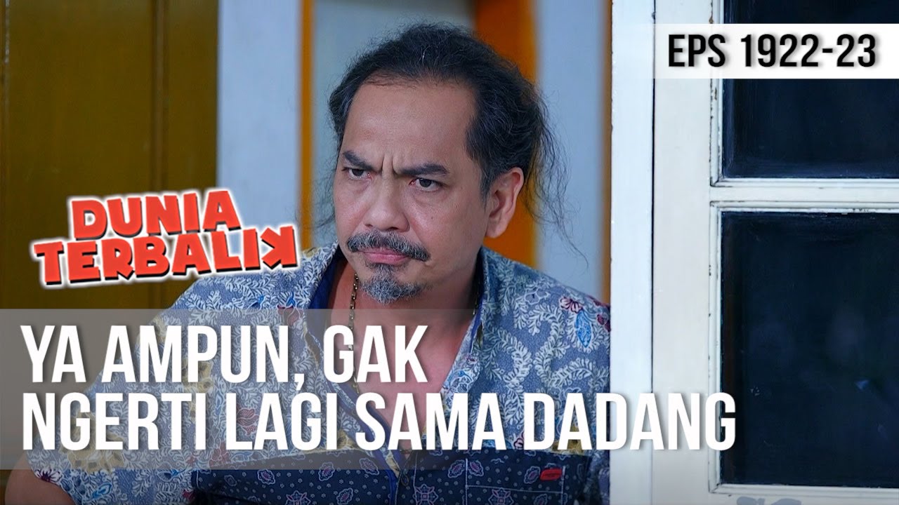DUNIA TERBALIK - Sikap Dadang Gak Bisa Ditoleransi [28 JANUARI 2020]