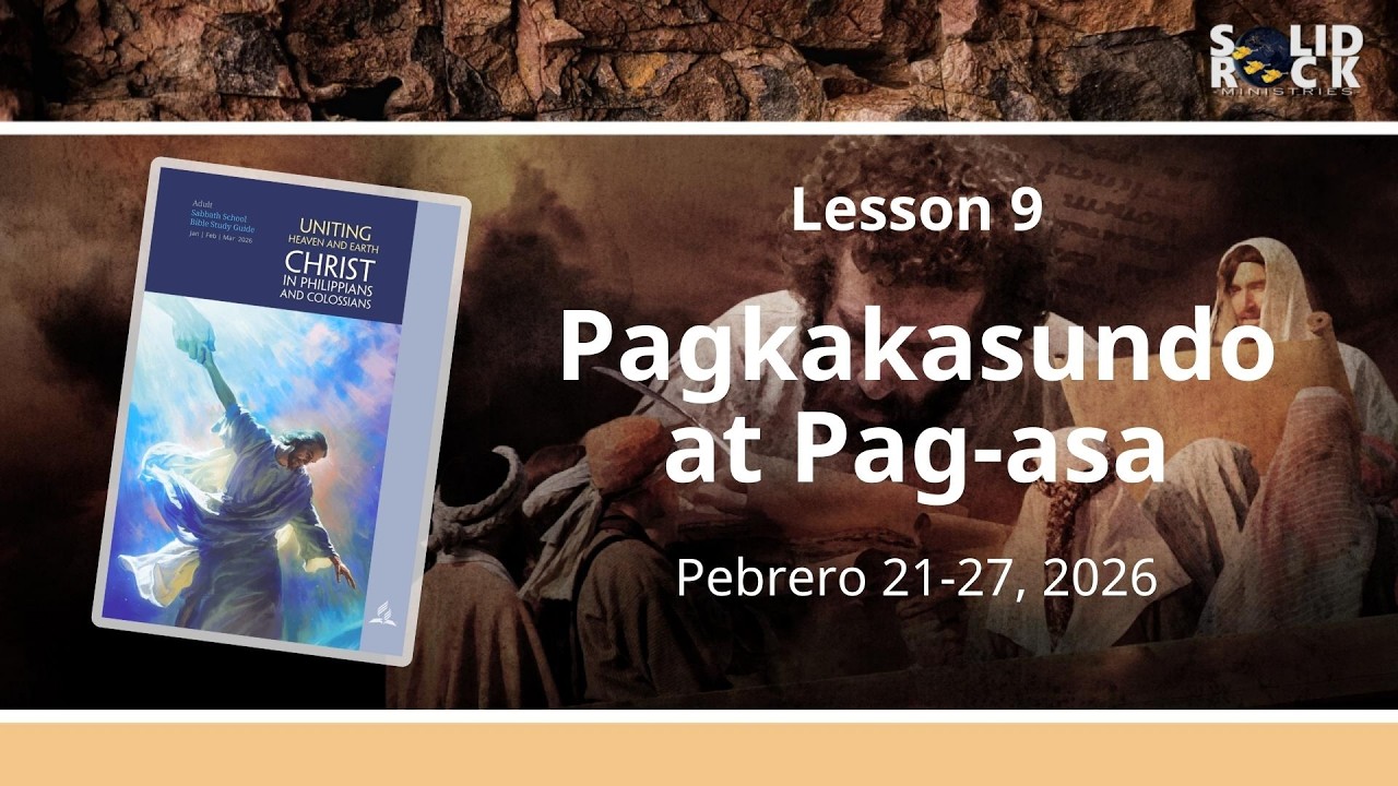 Pagkakasundo at Pag-asa - Lesson 9 - Tagalog Sabbath School Lesson 2026
