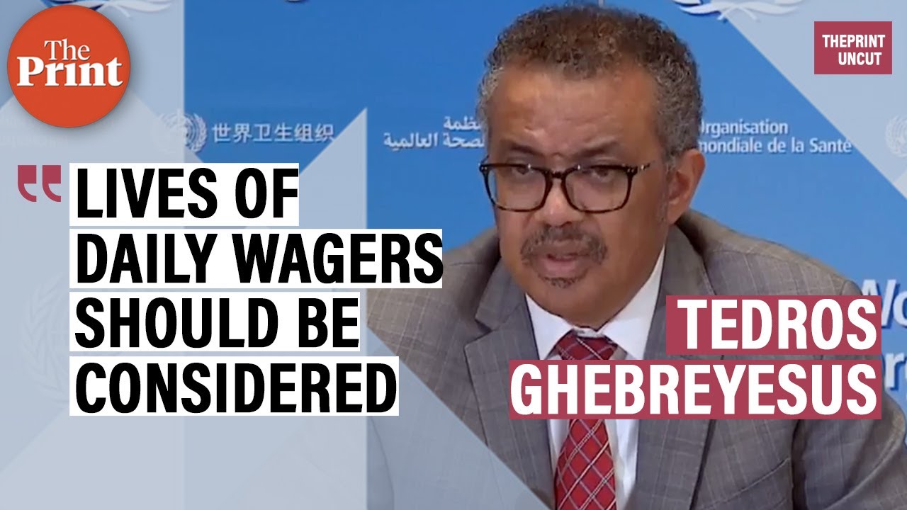 'Govts should take daily wagers & migrant workers into account while imposing lockdowns': WHO chief